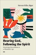 Cover: Hearing God, Following the Spirit - Baker Academic, Div of Baker Publishing Group