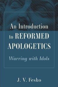 Enlarge image Cover: An Introduction to Reformed Apologetics - Baker Academic, Div of Baker Publishing Group