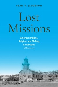 Enlarge image Cover: Lost Missions - University of Massachusetts Press