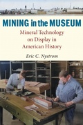 Cover: Mining in the Museum - Public History in Historical Perspective