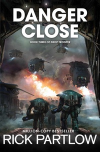 Enlarge image Cover: Danger Close (Drop Trooper, Book 3) - Aethon: Vault