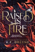 Cover: Raised in Fire (Demon Days, Vampire Nights, Book 2): Volume 2 - Aethon & Vault