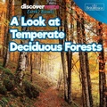 Cover: A Look at Temperate Deciduous Forests - Rosen Education Service