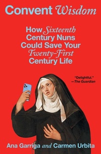 Enlarge image Cover: Convent Wisdom - Avid Reader Press / Simon & Schuster