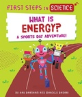 Cover: What Is Energy? - Rosen Publishing Group, Inc