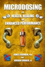 Cover: Microdosing for Health, Healing, and Enhanced Performance - Aeon Books Ltd