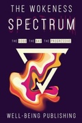 Cover: The Wokeness Spectrum - Well-Being Publishing