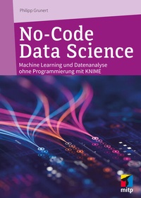 Enlarge image Cover: No-Code Data Science - MITP