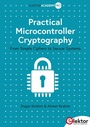 Cover: Practical Microcontroller Cryptography - Elektor International Media