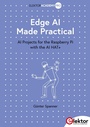 Bild: Edge AI Made Practical - Elektor International Media