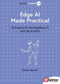 Bild vergrößern Bild: Edge AI Made Practical - Elektor International Media