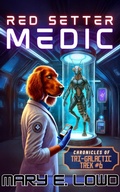 Cover: <div>Red Setter Medic: Chronicles of Tri-Galactic Trek</div> - Deep Sky Anchor Press