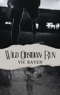 Cover: Wild Obsidian: Run - Vic Raven