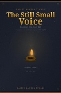 Cover: The Still Small Voice: Poems on the Inner Life - Rajeev Tiwari