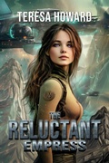 Cover: The Reluctant Empress - World Castle Publishing, LLC