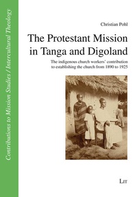 Enlarge image Cover: The Protestant Mission in Tanga and Digoland - Lit Verlag