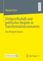 Cover: Zivilgesellschaft und politisches Regime in Transformationsszenarien - Springer VS