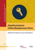 Cover: Zukunftsorientierte Schl&uuml;sselkompetenzen lehren - wbv Media