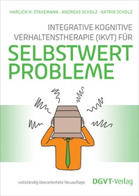 Enlarge image Cover: Integrative Kognitive Verhaltenstherapie (IKVT) für Selbstwertprobleme - dgvt-Verlag