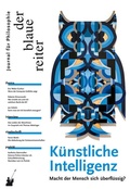 Cover: Der Blaue Reiter. Journal f&uuml;r Philosophie / K&uuml;nstliche Intelligenz - der blaue reiter Verlag f&uuml;r Philosophie