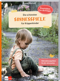 Cover: Die sch&ouml;nsten Sinnesspiele f&uuml;r Krippenkinder - Klett Kita