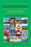 Cover: Sechsundsechzig Mal Eberswalde - havelbooks