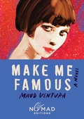 Cover: Make Me Famous (Nomad Edition) - HarperVia