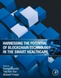 Cover: Harnessing the Potential of Blockchain Technology in the Smart Healthcare - Elsevier