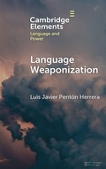Cover: Language Weaponization - Elements in Language and Power