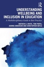 Cover: Understanding Wellbeing and Inclusion in Education - Routledge