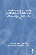 Cover: Understanding Wellbeing and Inclusion in Education - Routledge