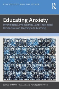 Enlarge image Cover: Educating Anxiety - Routledge