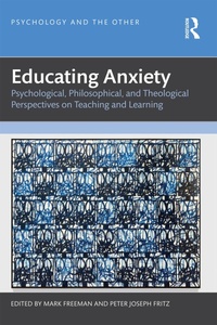 Enlarge image Cover: Educating Anxiety - Routledge