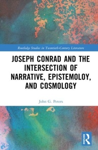 Enlarge image Cover: Joseph Conrad and the Intersection of Narrative, Epistemology, and Cosmology - Routledge
