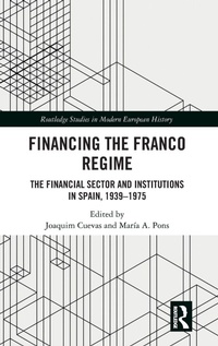 Enlarge image Cover: Financing the Franco Regime - Routledge