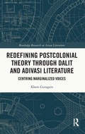 Cover: Redefining Postcolonial Theory through Dalit and Adivasi Literature - Routledge