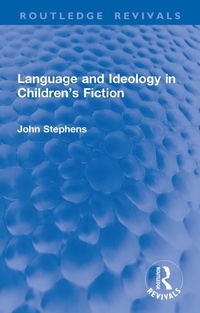 Enlarge image Cover: Language and Ideology in Children's Fiction - Routledge