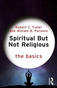 Enlarge image Cover: Spiritual But Not Religious - Routledge