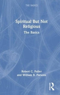 Enlarge image Cover: Spiritual But Not Religious - Routledge