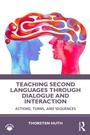 Cover: Teaching Second Languages through Dialogue and Interaction - Routledge