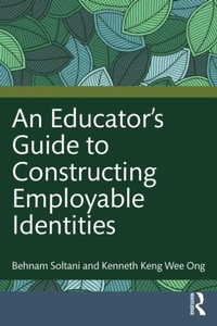 Enlarge image Cover: An Educator's Guide to Constructing Employable Identities - Taylor & Francis