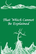 Cover: That Which Cannot Be Explained - Lulu.com