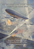 Cover: THE AIR RAIDS THAT SHOOK BRITAIN  DURING THE GREAT WAR - Naval & Military Press Ltd