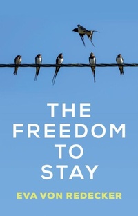 Enlarge image Cover: The Freedom to Stay - Polity Press