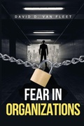 Cover: Fear in Organizations - Business Expert Press