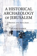 Cover: A Historical Archaeology of Jerusalem - SBL Press