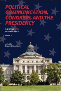 Enlarge image Cover: Political Communication, Congress, and the Presidency (Volume 11) - Purdue Scholarly Publishing Services