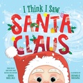 Cover: I Think I Saw Santa Claus - Silver Dolphin Books