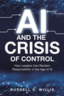 Cover: AI and the Crisis of Control - Archway Publishing