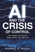 Cover: AI and the Crisis of Control - Archway Publishing